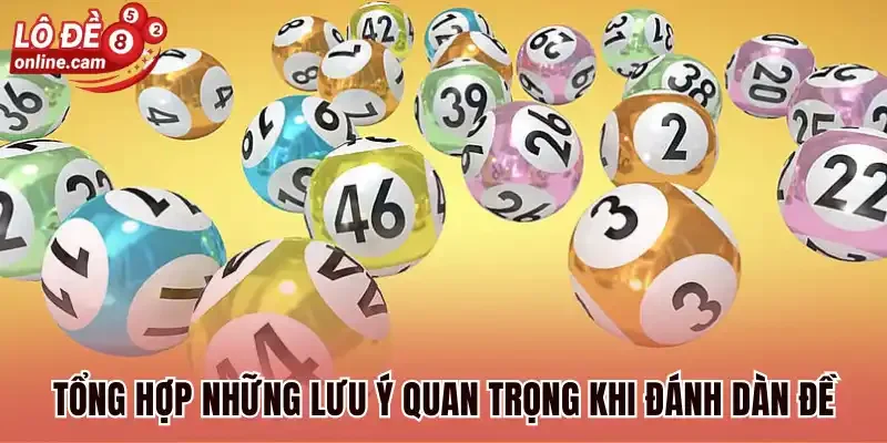 Tổng hợp những lưu ý quan trọng khi đánh dàn đề