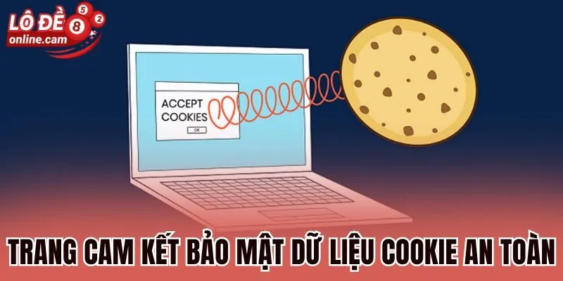 Cookie - Công Nghệ Thông Tin tại Trang Dữ Liệu Lô Đề Online 2 Trang cam kết bảo mật dữ liệu cookie an toàn