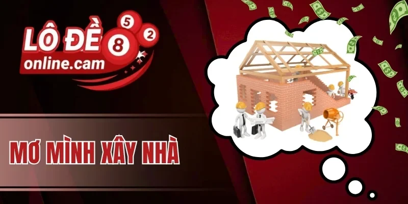 Mơ mình xây nhà